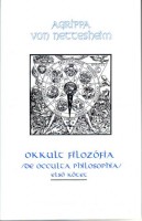 Agrippa von Nettesheim, H.C. : Okkult Filozófia (De occulta philosophia) I. kötet