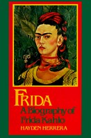Herrera, Heyden : A Biography of Frida Kahlo