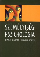 Carver, Charles S. - Michael F. Scheier : Személyiségpszichológia