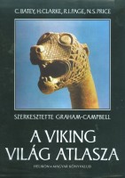 Graham-Campbell, James (szerk.) : A viking világ atlasza