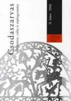 Molnár Ádám (szerk.) : Csodaszarvas 2006 II. kötet - Őstörténet, vallás és néphagyomány