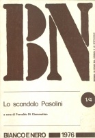 Di Giammatteo Fernaldo (a cura di) : Bianco e Nero. BN. Fascicolo 1/4 gennaio aprile 1976. : Lo scandalo Pasolini.