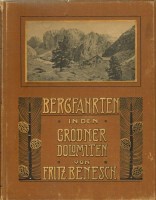 Benesch, Fritz : Bergfahrten in den Grödner Dolomiten.