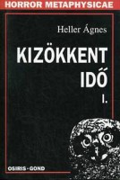 Heller Ágnes : Kizökkent idő - Shakespeare, a történelemfilozófus I-II.