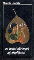 Gandhi, Maneka - Singh, Yasmin : Brahma hajszálai - Az indiai növények mitológiájából