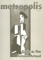 Metropolis 2000/3. - Dada és film. Antonin Artaud. 