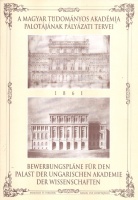 Kemény Mária - Váliné Pogány Jolán : A Magyar Tudományos Akadémia palotájának pályázati tervei 1861