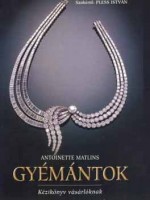 Matlins, Antoinette : Gyémántok - Kézikönyv vásárlóknak