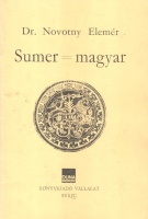 Novotny Elemér : Sumer=magyar (Reprint)