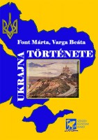 Font Márta - Varga Beáta : Ukrajna története