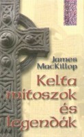 MacKillop, James  : Kelta mítoszok és legendák
