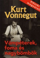 Vonnegut, Kurt : Vámpéterek, foma és nagybömbök