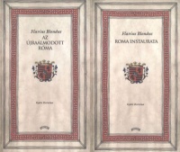 Blondus, Flavius  : Az újraálmodott Róma / Roma Instaurata - Győri Korvina I-II.