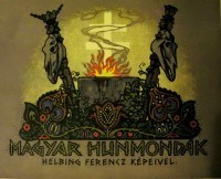 Helbing Ferenc  : Magyar hunmondák