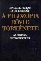 Lendvai L. Ferenc - Nyiri J. Kristóf : A filozófia rövid története