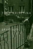 Tóth Krisztina : Akvárium
