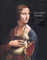 Sallay Dóra - Tátrai Vilmos - Vécsey Axel (szerk.) : Botticellitől Tizianóig - Az itáliai festészet két évszázadának remekművei