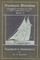 Schulze, F. : Die Entwicklung des Segelsports in Deutschland