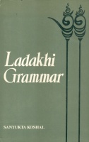 Koshal, Sanyukta : Ladakhi Grammar