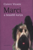Csányi Vilmos  : Marci, a beszélő kutya