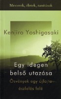 Yoshigasaki Kenjiiro : Egy idegen belső utazása