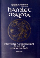 Santillana, Giorgio de - Dechend, Hertha von : Hamlet malma - Értekezés a mítoszokról és az idő szerkezetéről