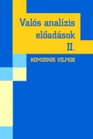 Komornik Vilmos : Valós analízis előadások II.