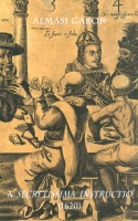 Almási Miklós : A Secretissima instructio (1620)