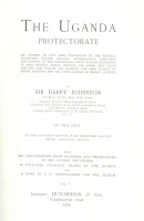 Johnston, Sir Harry : The Uganda Protectorate. Vol. 1-2. The Uganda protectorate; an attempt to give some description of the physical geography, botany, zoology, anthropology, languages and history of the territories under British protection in East Central Africa,...