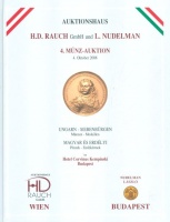 Auktionshaus H. D. Rauch GmbH und L. Nudelman 4. Münz-Auktion 4. Oktober 2008. - Ungarn-Siebenbürgen Münzen-Medallien/Magyar és erdélyi Pénzek-Emlékérmek