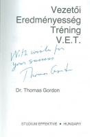 Gordon, Thomas : Vezetői Eredményesség Tréning V.E.T. (Dedikált)