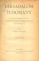 Társadalomtudomány, 1921. 1. évfolyam. - A Magyar Néprajzi Társaság Társadalomtudományi Szakosztályának folyóirata.