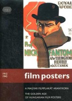 Wastl, Ernst (szerk./ed.) : Film Posters - A magyar filmplakát aranykora. The Golden Age of Hungarian Film Posters  1912-1945.