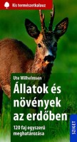 Wilhelmsen, Ute : Állatok és növények az erdőben