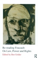 Foucault, Michel : Re-reading Foucault: On Law, Power and Rights