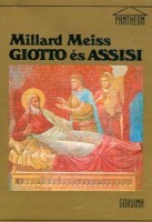 Meiss, Millard : Giotto és Assisi