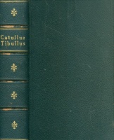 Catullus, Tibullus, Propertius, : -- cum Galli fragmentis et Pervigilio Veneris