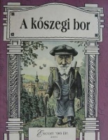 Bariska István - Bechtold István : A kőszegi bor