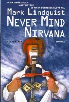 Lindquist, Mark : Never Mind Nirvana