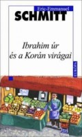 Schmitt, Eric-Emmanuel : Ibrahim úr és a Korán virágai