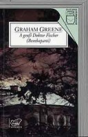 Greene, Graham : A genfi Doktor Fischer (Bombaparti)