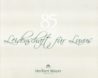 85 Jahre Leidenschaft für Luxus- Herbert Mayer