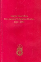 Tremmel Ágoston : Magyar Honvédség Tóth Ágoston Térképészeti Intézet 1919-1994