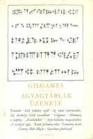 Gilgames - Agyagtáblák üzenete