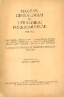 Baán Kálmán (összeáll.) : Magyar genealogiai és heraldikai forrásmunkák 1561-1932. 