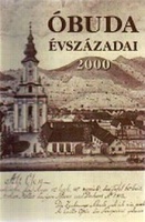 Kiss Csongor (Szerkesztette) : Óbuda évszázadai 2000