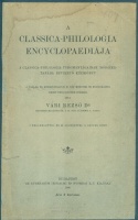 Vári Rezső : A classica-philologia encyclopaediája