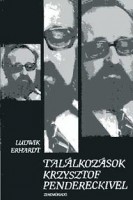 Erhardt, Ludwik : Találkozások Krzysztof Pendereckivel