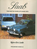 Lindh, Björn-Eric : Saab - The First 40 Years of Saab Cars