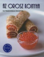 Iljinih, N.V.-Rojtenberg, I.G. : Az orosz konyha. 134 tradicionális recepttel